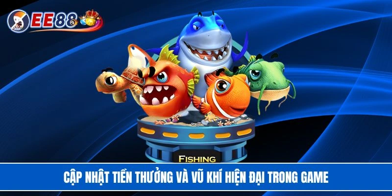 Cập nhật tiền thưởng và vũ khí hiện đại trong game