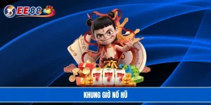 Khung giờ nổ hũ