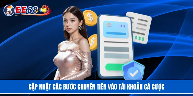Cập nhật các bước chuyển tiền vào tài khoản cá cược