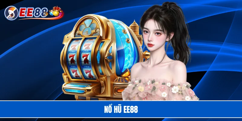 Nổ hũ EE88